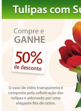 Compre e ganhe 50% OFF