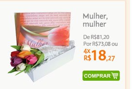 Mulher, mulher de R$81,20 por R$73,08